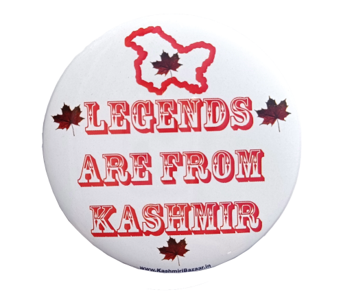 Legends Are From Kashmir Badge